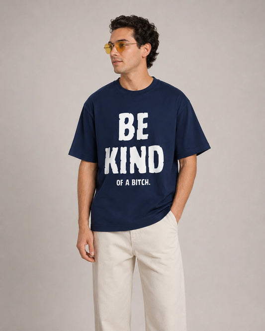 Be Kind of a Bitch
