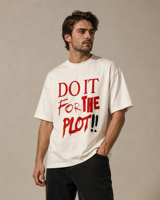 Do It For The Plot