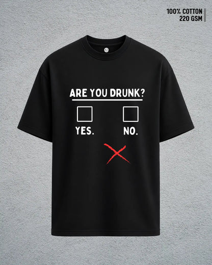 Are You Drunk?