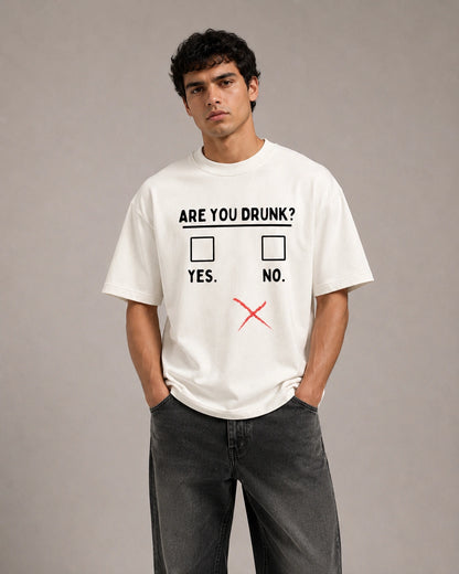 Are You Drunk?
