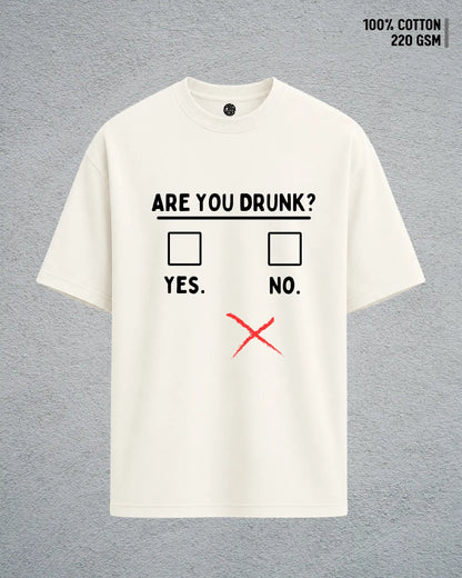 Are You Drunk?
