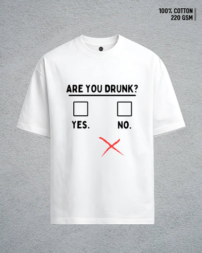 Are You Drunk?