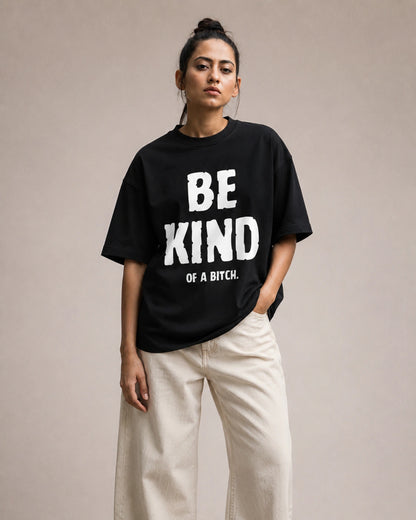 Be Kind of a Bitch