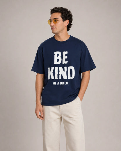 Be Kind of a Bitch