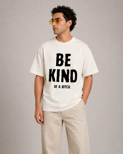 Be Kind of a Bitch