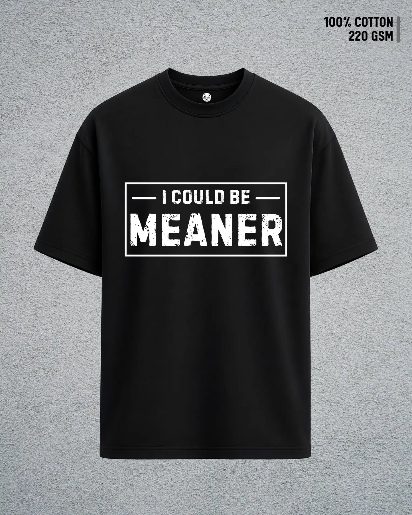 Could Be Meaner