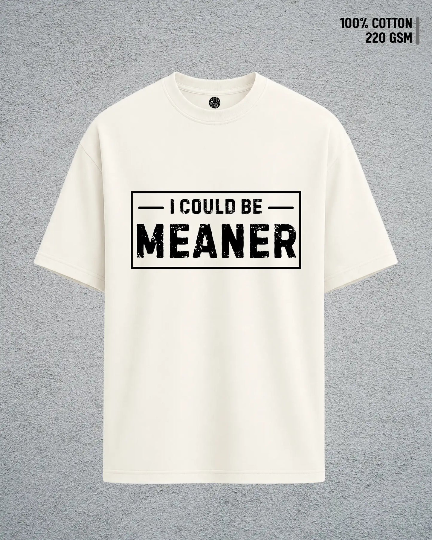Could Be Meaner