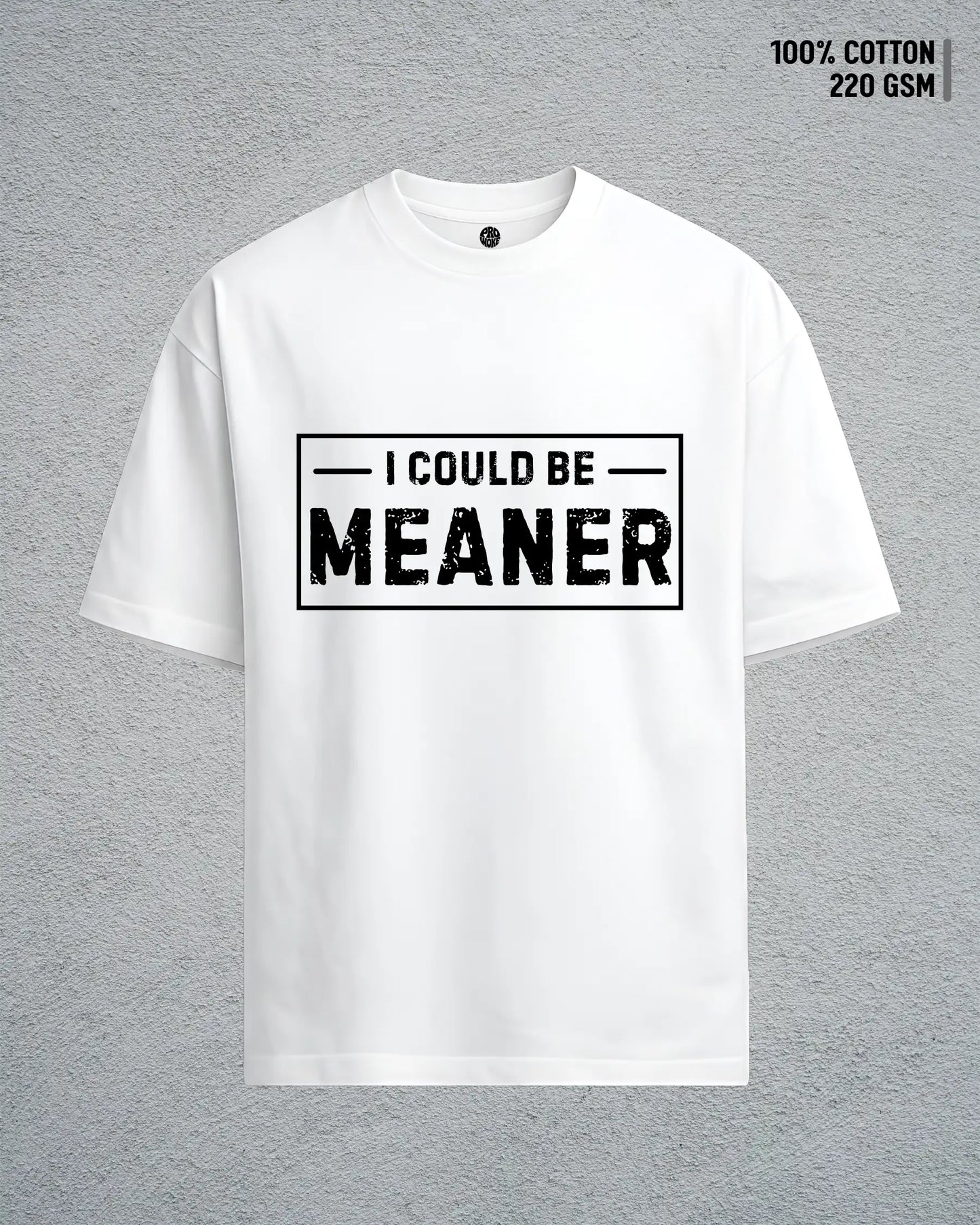 Could Be Meaner