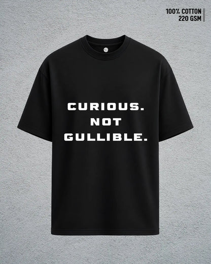 Curious, Not Gullible