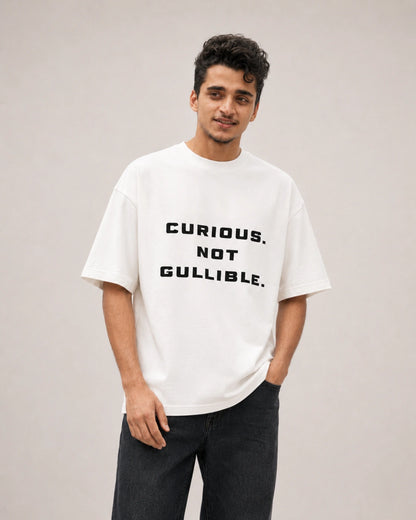 Curious, Not Gullible