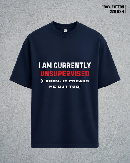 Currently Unsupervised