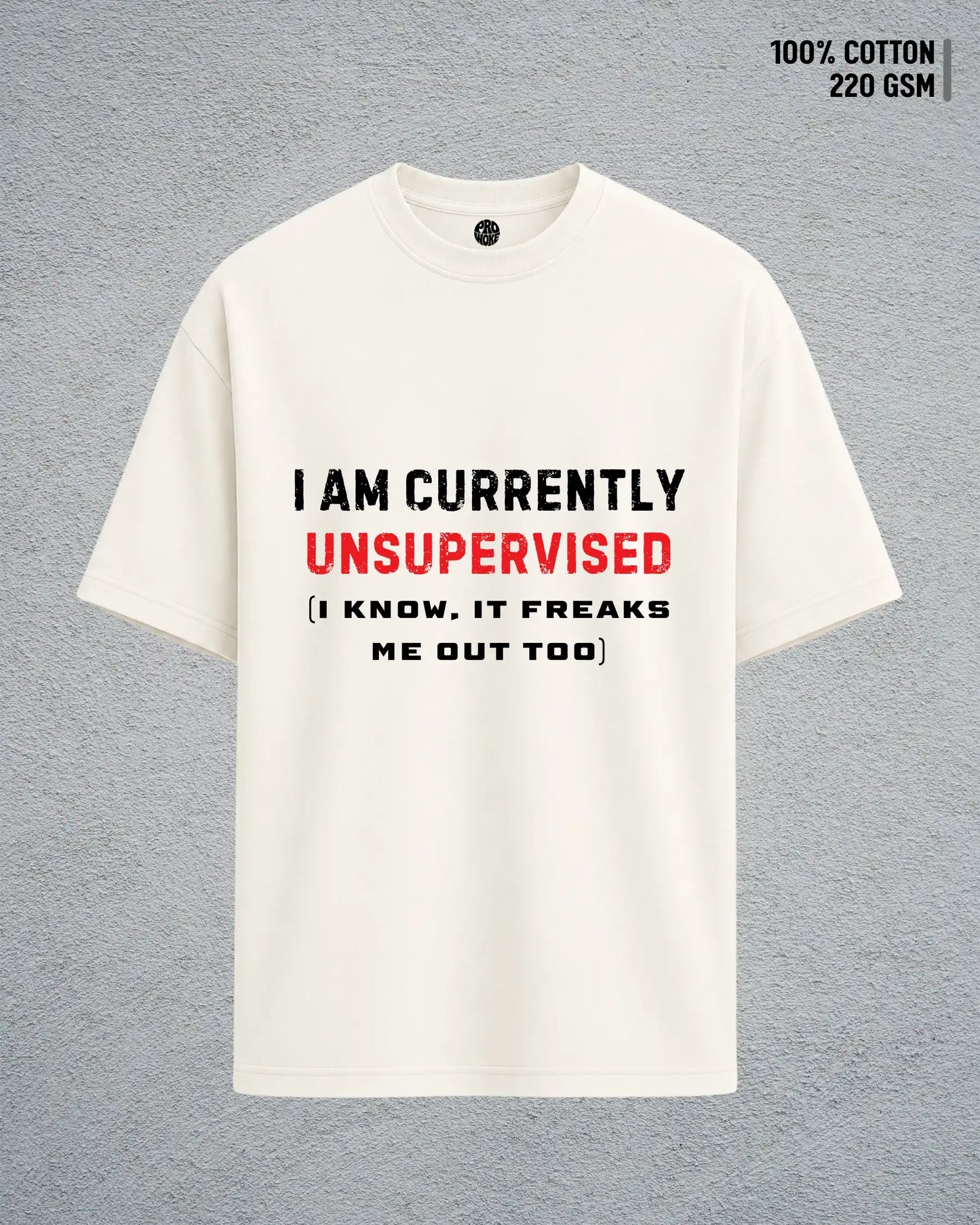 Currently Unsupervised
