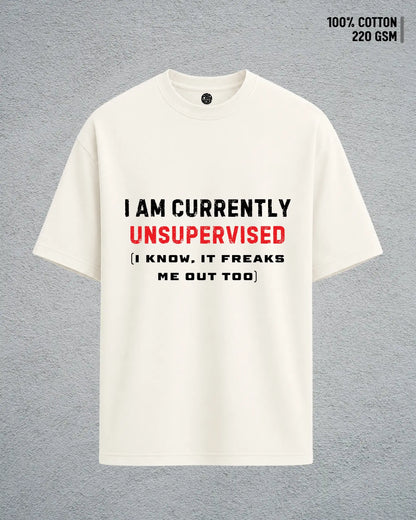 Currently Unsupervised