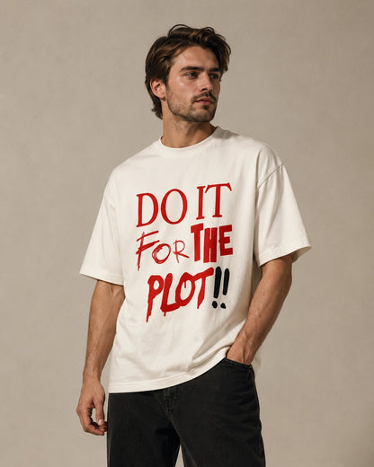 Do It For The Plot