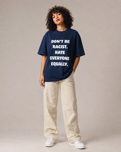Don’t Be Racist
