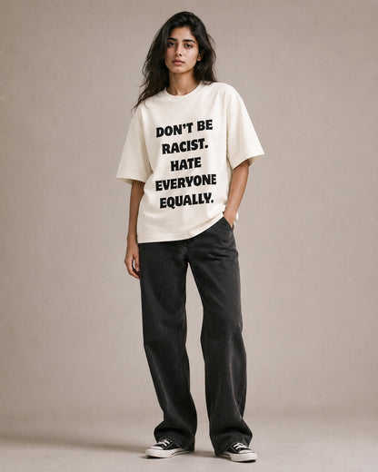 Don’t Be Racist