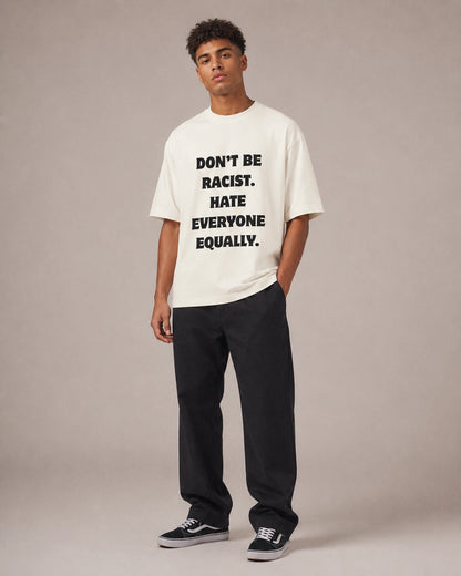 Don’t Be Racist