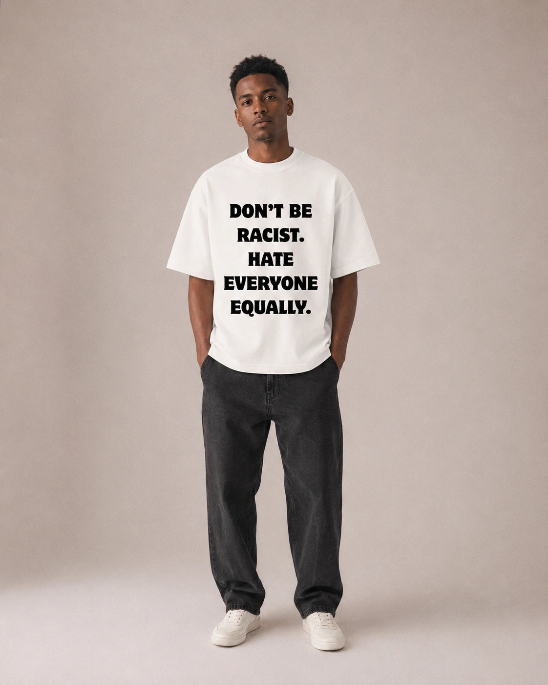 Don’t Be Racist