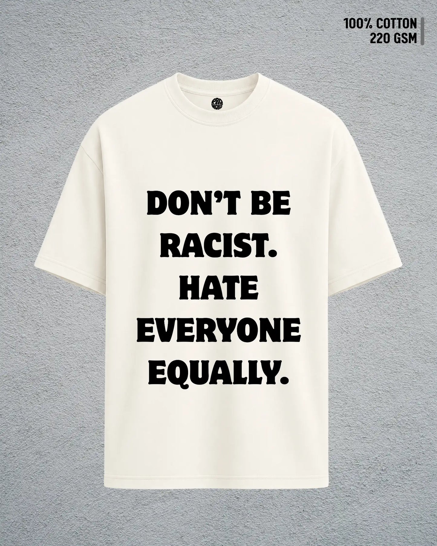 Don’t Be Racist