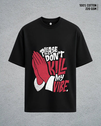 Don’t Kill My Vibe