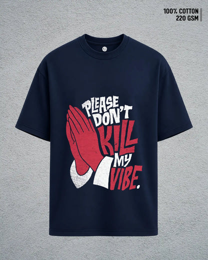 Don’t Kill My Vibe