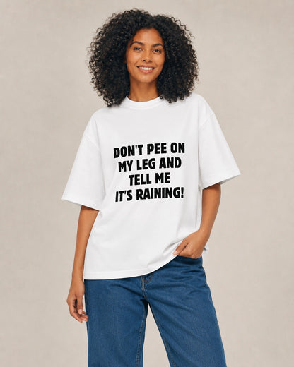Don’t Pee on My Leg