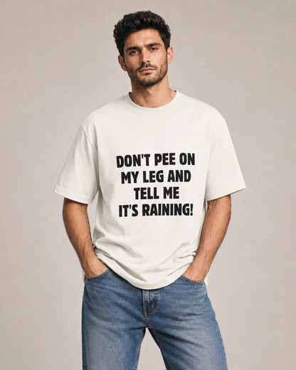 Don’t Pee on My Leg