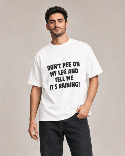 Don’t Pee on My Leg