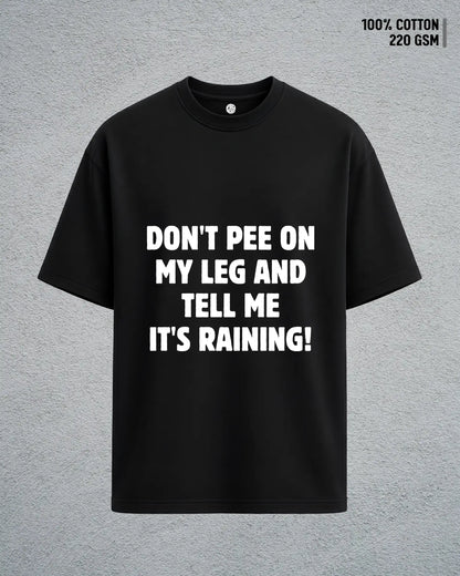 Don’t Pee on My Leg