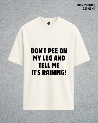 Don’t Pee on My Leg