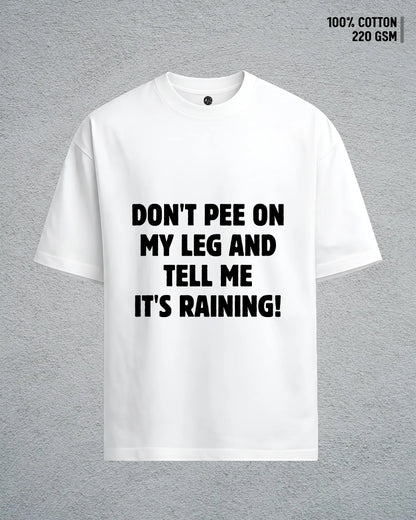 Don’t Pee on My Leg
