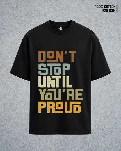 Don’t Stop Until You’re Proud