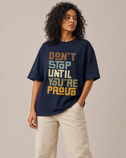 Don’t Stop Until You’re Proud