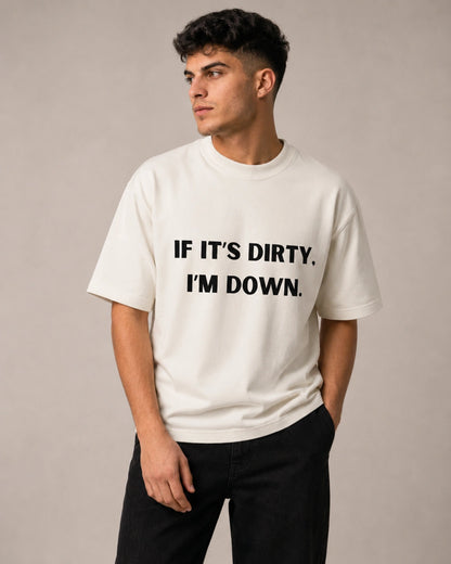 Down and Dirty