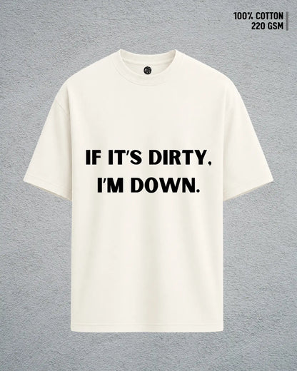 Down and Dirty