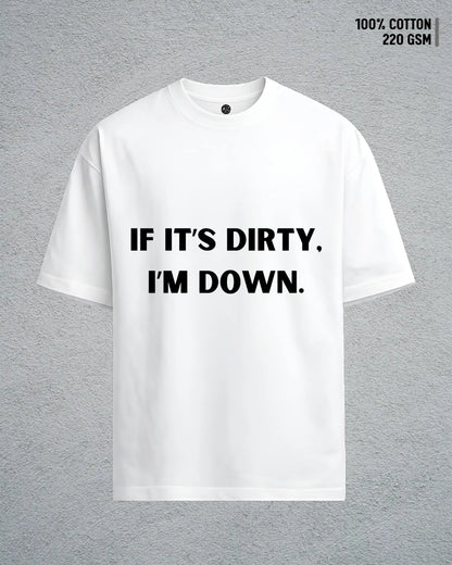 Down and Dirty