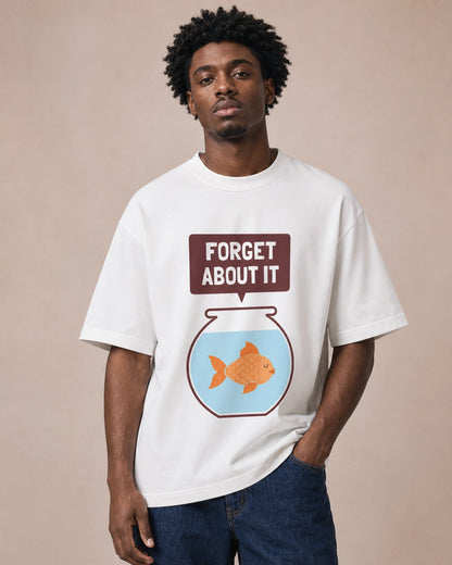 Forget About It