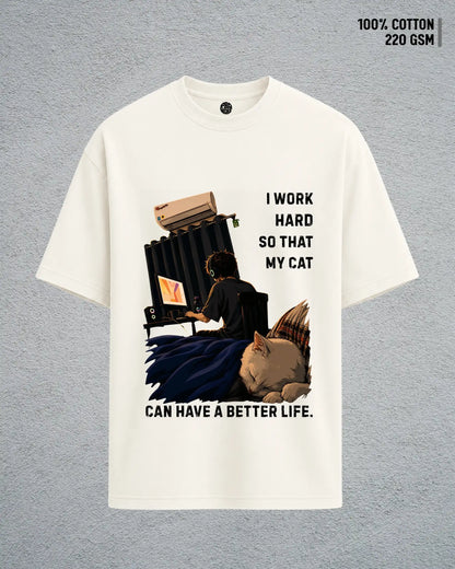 He Works, Cat Thrives