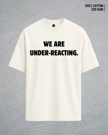 Under Reacting